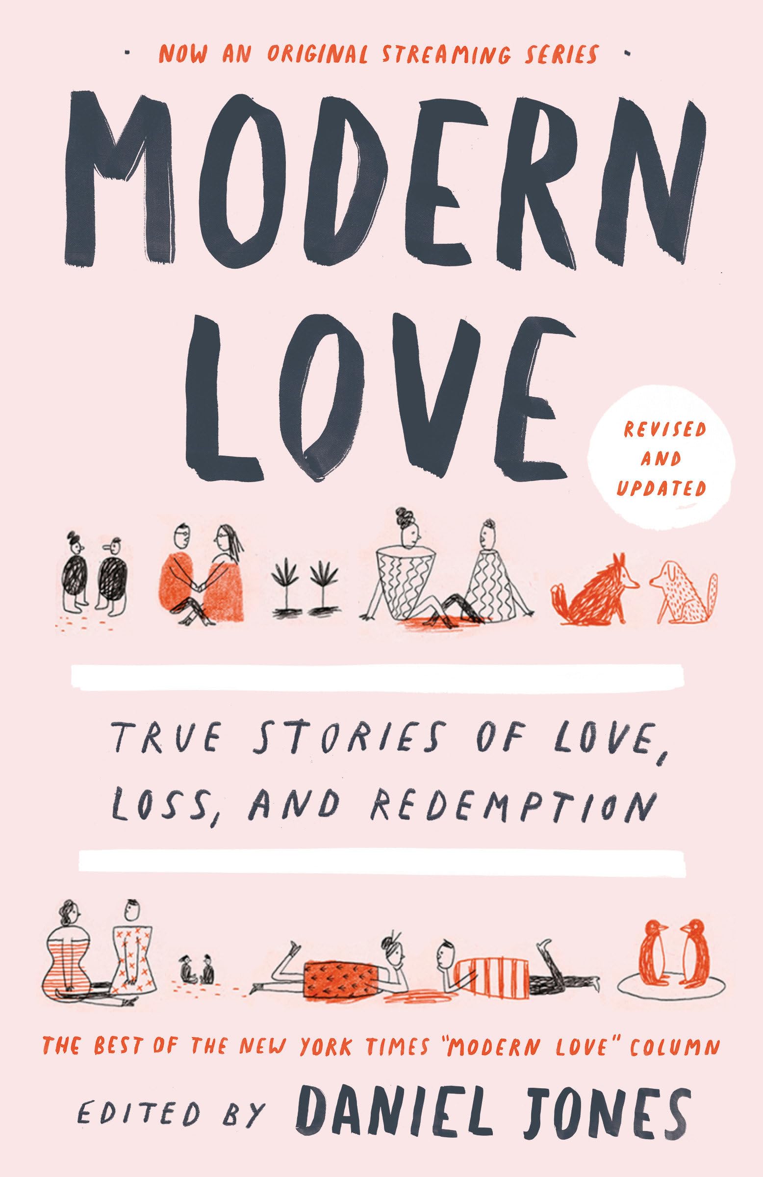 Modern Love, Revised and Updated: True Stories of Love, Loss, and
